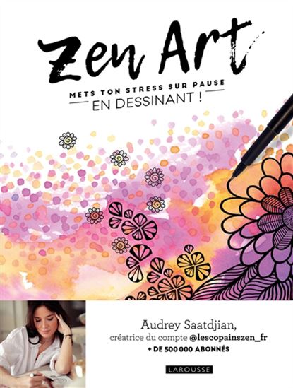 Zen art : mets ton stress sur pause en dessinant ! - AUDREY SAATDJIAN