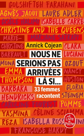Nous ne serions pas arrivées là si... : 33 femmes racontent - ANNICK COJEAN