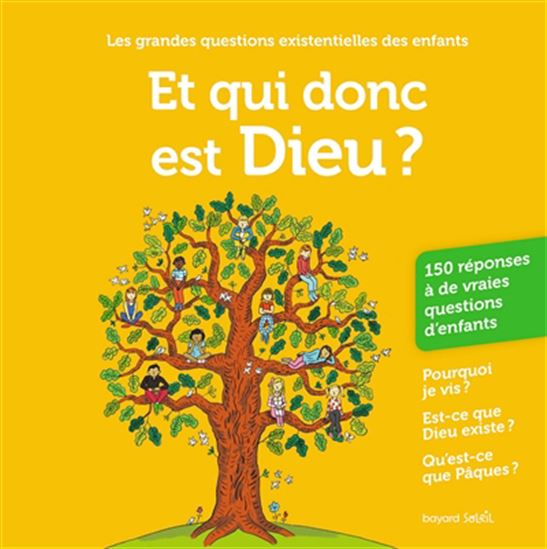 Et qui donc est Dieu? : 150 réponses à de vraies questions d&#39;enfants - MARCELINO TRUONG