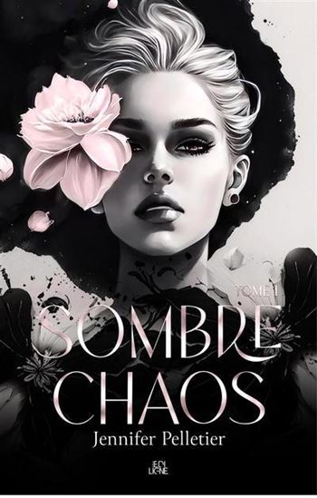 Sombre chaos T.01 - JENNIFER PELLETIER