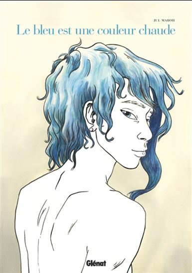 Le Bleu est une couleur chaude N. éd. - JUL MAROH