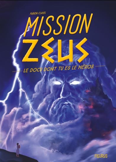 Mission Zeus - FABIEN CLAVEL - CYRIL NOUVEL