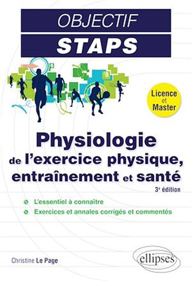 Physiologie de l'exercice physique, entraînement et santé 3e éd. - CHRISTINE LE PAGE