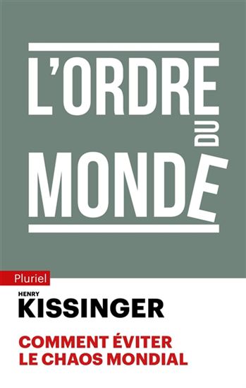 L&#39;Ordre du monde : comment éviter le chaos mondial - HENRY KISSINGER