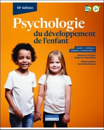 Psychologie du développement de l&#39;enfant 10e éd. - DIANE E PAPALIA - GABRIELA MARTORELL
