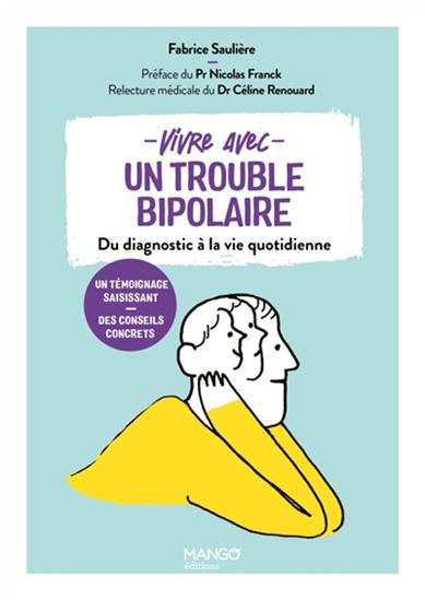 Vivre avec un trouble bipolaire - FABRICE SAULIÈRE - MARION BARRAUD