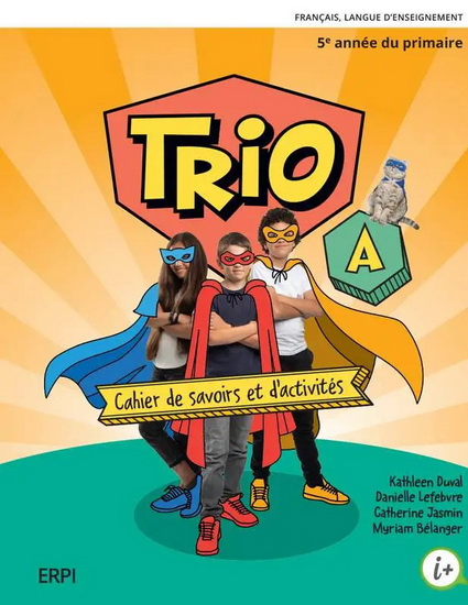 TRIO 5 : français, 5e année du primaire – Cahiers de savoirs et d’activités A et B avec Mes outils et ensemble numérique – ÉLÈVE (12 mois) - COLLECTIF