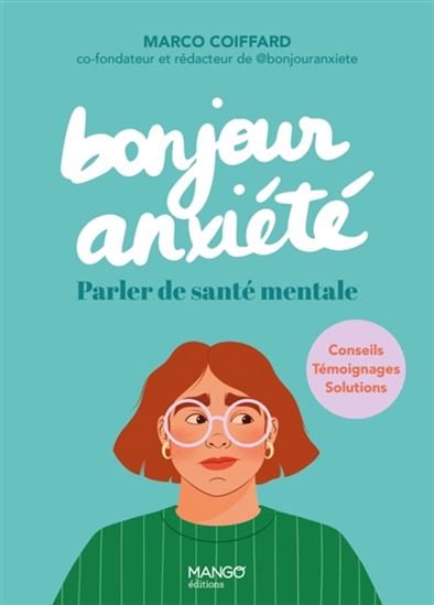 Bonjour anxiété : Parler de santé mentale - MARCO COIFFARD - MÉLANIE VILLETTE