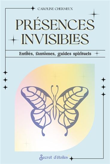 Présences invisibles - CAROLINE CHERMEUX