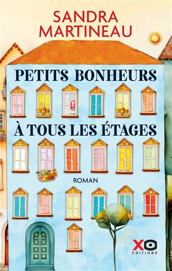 Des petits bonheurs à tous les étages - SANDRA MARTINEAU