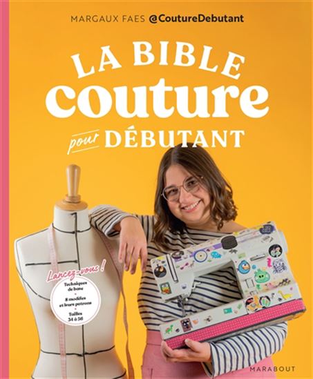 MARGAUX FAES - La Bible de la couture pour débutant - Artisanat