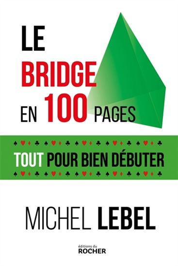 Le Bridge en 100 pages - MICHEL LEBEL