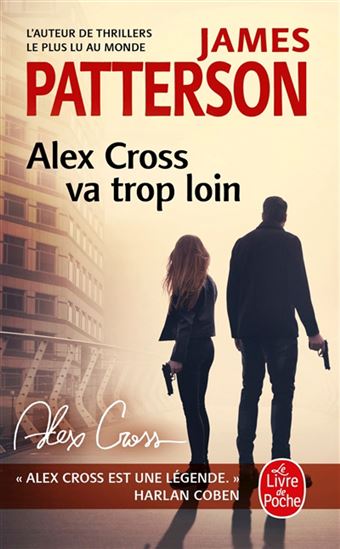 Alex Cross va trop loin - JAMES PATTERSON