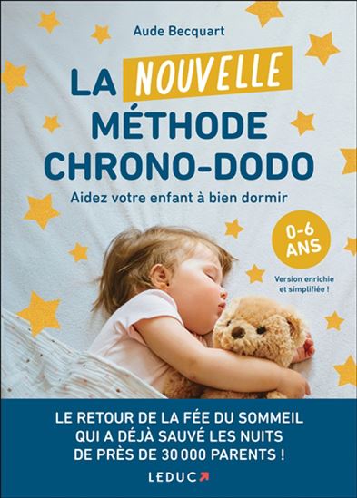 La Nouvelle méthode chrono-dodo : aider votre enfant à bien dormir : 0-6 ans N. éd. - AUDE BECQUART