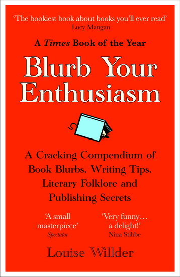 Blurb Your Enthusiasm - LOUISE WILLDER