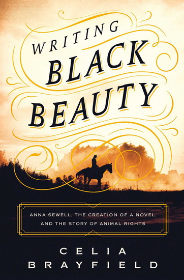 Writing Black Beauty - CELIA BRAYFIELD
