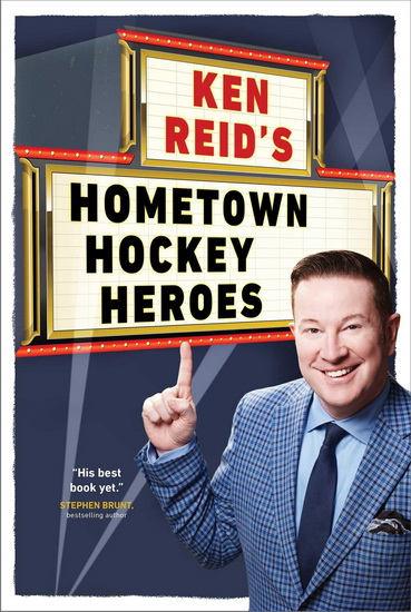 Ken Reid&#39;s Hometown Hockey Heroes - KEN REID