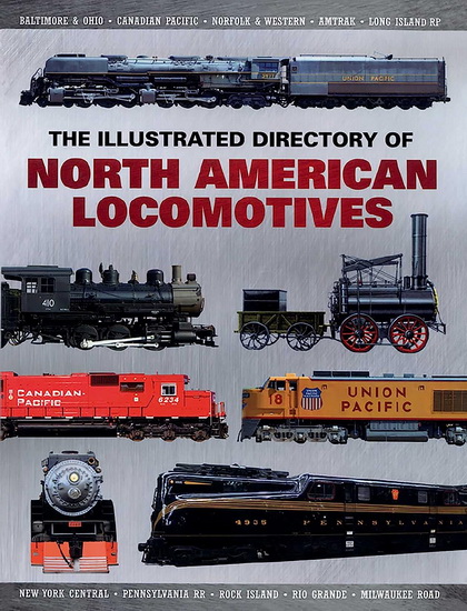 Illustrated Directory of North American Locomotives - PEPPERBOX PRESS