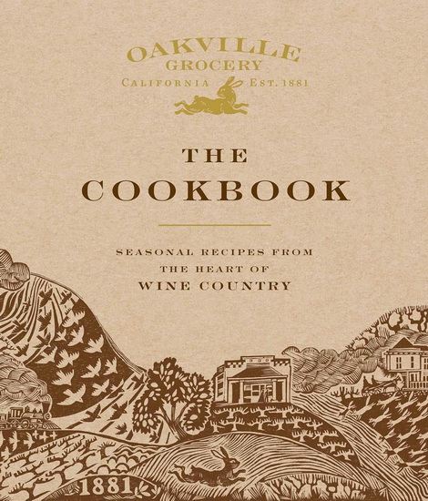 Official Oakville Grocery Cookbook - WELDON OWEN