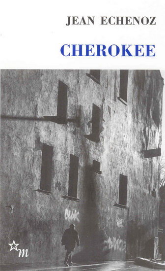 Cherokee - JEAN ECHENOZ