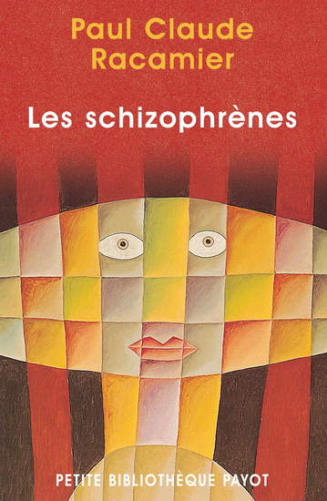 Les Schizophrènes - RACAMIER PAUL CLAUDE