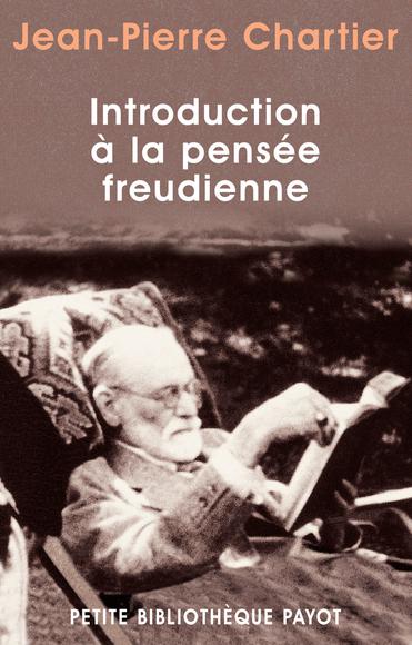 Intro. à la pensée freudienne - JEAN-P CHARTIER