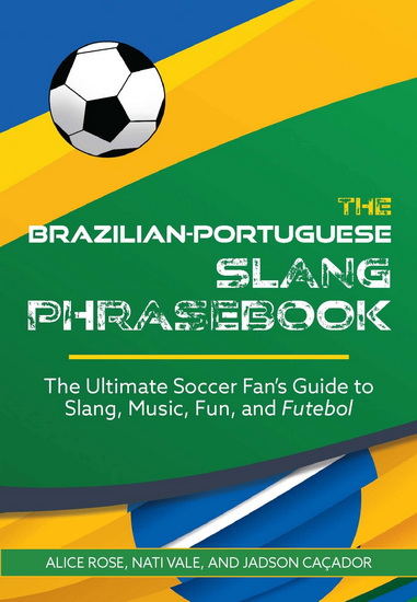 Brazilian-Portuguese Slang Phrasebook - ALICE ROSE