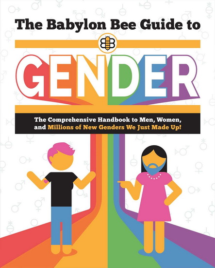 Babylon Bee Guide to Gender - COLLECTIF