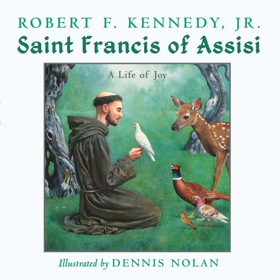 Saint Francis of Assisi - ROBERT F KENNEDY JR