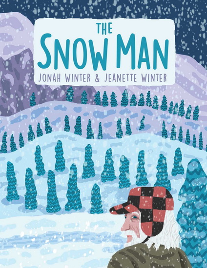 Snow Man - JONAH WINTER