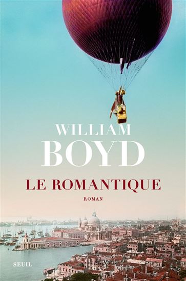 Le Romantique - WILLIAM BOYD
