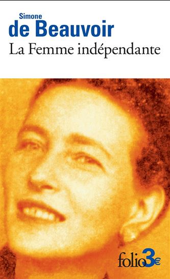 La Femme indépendante N. éd. - SIMONE DE BEAUVOIR