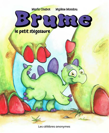 Brume le petit stégosaure - MARIO CHABOT - MYLÈNE MONDOU