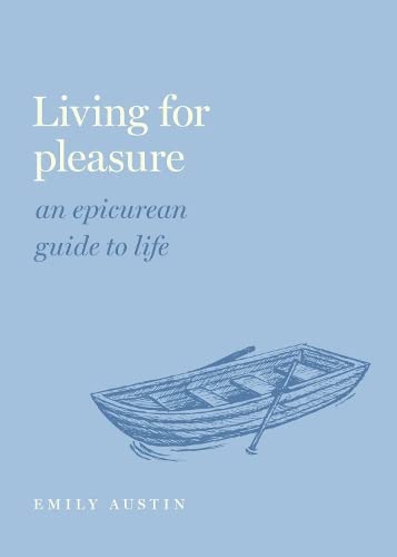 Living for Pleasure - EMILY A AUSTIN