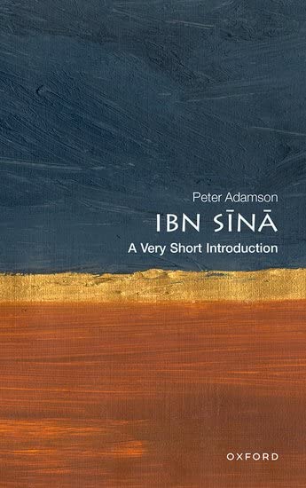 Ibn Sina (Avicenna): A Very Short Introduction - PETER ADAMSON
