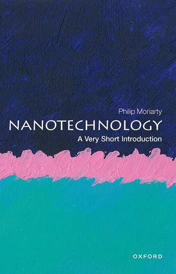 Nanotechnology: A Very Short Introduction - PHILIP MORIARTY