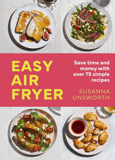 Easy Air Fryer - SUSANNA UNSWORTH