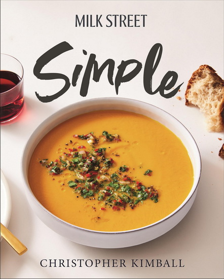 Milk Street Simple - CHRISTOPHER KIMBALL