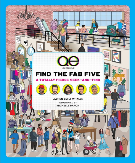 Queer Eye: Find the Fab Five: A Totally Fierce Seek-and-Find - LAUREN EMILY WHALEN - MICHELLE BARON