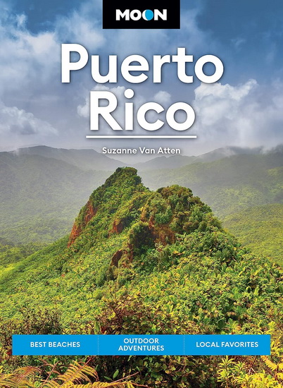 Moon Puerto Rico: Best Beaches, Outdoor Adventures, Local Favorites - SUZANNE VAN ATTEN