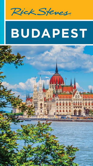 Rick Steves Budapest - RICK STEVES - CAMERON HEWITT