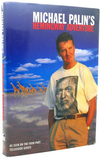 Michael Palin&#39;s Hemingway Adventure - MICHAEL PALIN