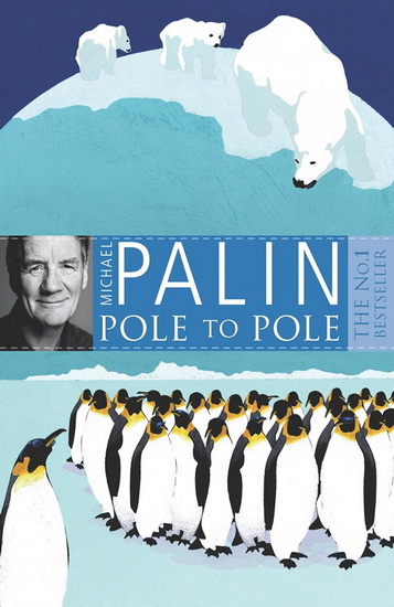 Pole To Pole - MICHAEL PALIN