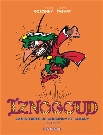 Iznogoud : intégrale #02 - RENÉ GOSCINNY - JEAN TABARY