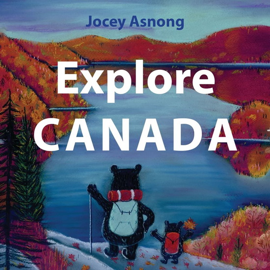 Explore Canada - JOCEY ASNONG