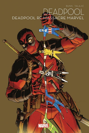 Deadpool remassacre l&#39;univers Marvel #02 - CULLEN BUNN - DALIBOR TALAJIC
