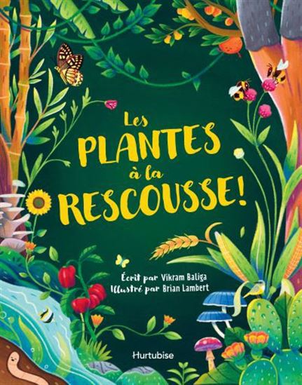 Plantes à la rescousse ! - VIKRAM BALIGA