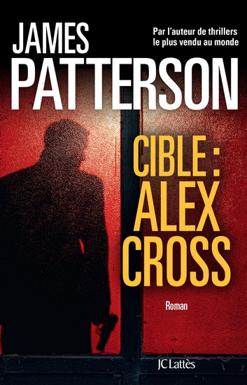 Alex Cross : cible - JAMES PATTERSON
