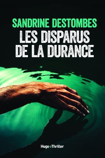 Les Disparus de la Durance - SANDRINE DESTOMBES