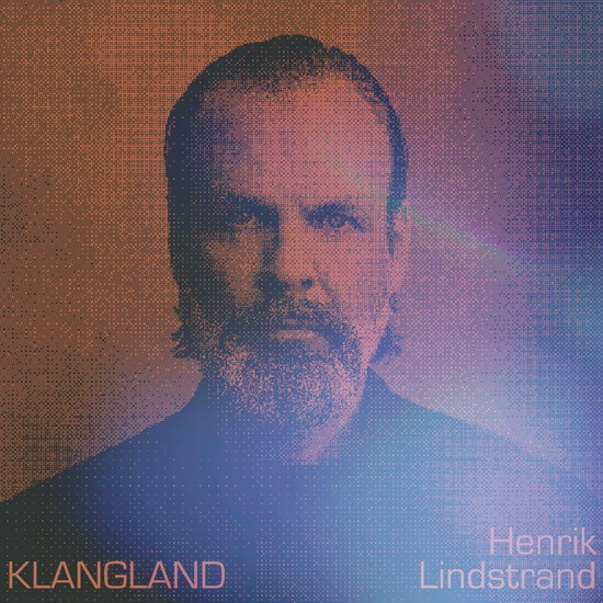 Klangland (Vinyle) - HENRIK LINDSTRAND